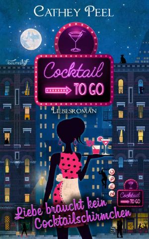 [Cocktail to go 01] • Liebe braucht kein Cocktailschirmchen